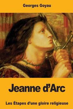 Paperback Jeanne d'Arc: Les Étapes d'une gloire religieuse [French] Book
