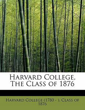 Paperback Harvard College, the Class of 1876 Book