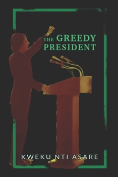 Paperback The Greedy President Book