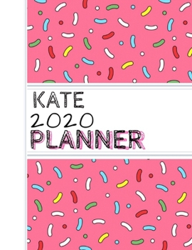 Paperback Kate: : 2020 Personalized Planner: One page per week: Pink sprinkle design Book