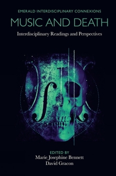 Hardcover Music and Death: Interdisciplinary Readings and Perspectives Book