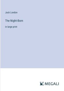 The Night-Born: in large print