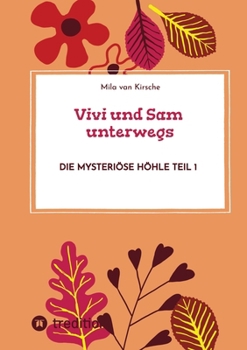 Paperback Vivi und Sam unterwegs: Die mysteriöse Höhle Teil 1 [German] Book