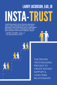 Paperback Insta-Trust: The Proven Trust Building Process to Create Instant Rapport & Long Term Relationships Book