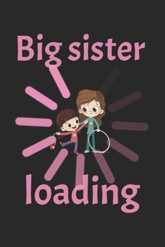 Paperback Big sister loading: Calendar, weekly planner, diary, notebook, book 105 pages in softcover. One week on one double page. For all appointme Book