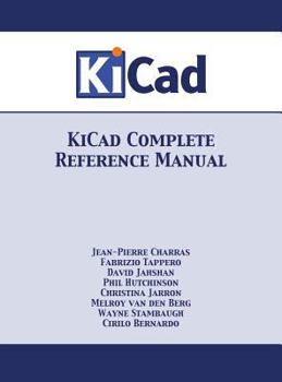 Hardcover KiCad Complete Reference Manual: Full Color Version Book