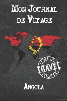 Paperback Mon Journal de Voyage Angola: 6x9 Carnet de voyage I Journal de voyage avec instructions, Checklists et Bucketlists, cadeau parfait pour votre s?jou [French] Book