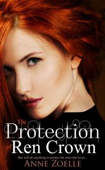 The Protection of Ren Crown - Book #2 of the Ren Crown