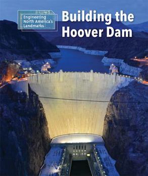 Building the Hoover Dam - Book  of the Engineering North America's Landmarks