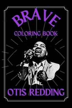 Paperback Otis Redding Brave Coloring Book: A Funny Coloring Book