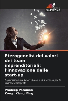 Paperback Eterogeneità dei valori dei team imprenditoriali: l'innovazione delle start-up [Italian] Book