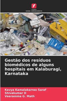Gestão dos resíduos biomédicos de alguns hospitais em Kalaburagi, Karnataka (Portuguese Edition)
