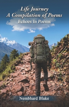 Paperback Life Journey A Compilation of Poems: Echoes in Poems Book