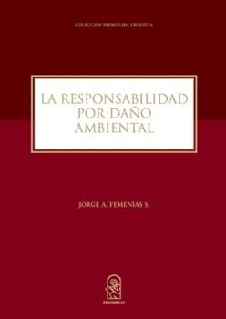 Paperback La responsabilidad por daño ambiental [Spanish] Book