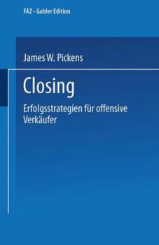 Paperback Closing: Erfolgsstrategien Für Offensive Verkäufer [German] Book