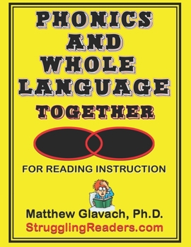 Paperback Phonics and Whole Language Together for Reading Instruction Book