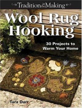 Paperback Wool Rug Hooking: 30 Projects to Warm Your Home [With Patterns] Book
