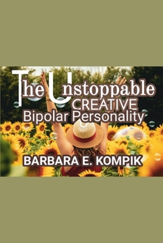 Paperback The Unstoppable Creative Bipolar Personality Book