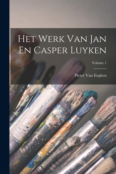 Paperback Het Werk Van Jan En Casper Luyken; Volume 1 [Dutch] Book