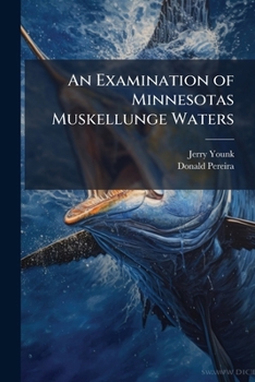 Paperback An Examination of Minnesotas Muskellunge Waters Book