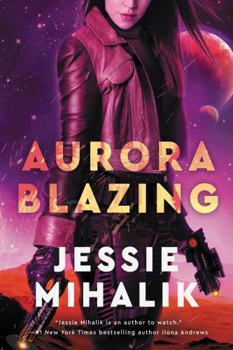 Aurora Blazing - Book #2 of the Consortium Rebellion