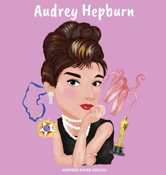 Hardcover Audrey Hepburn: (Children's Biography Book, WW2 Stories for Kids, Old Hollywood Actress, Meaningful Gift for Boys & Girls) Book