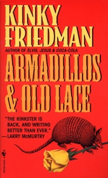 Armadillos & Old Lace - Book #7 of the Kinky Friedman