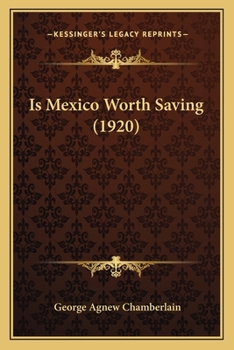 Paperback Is Mexico Worth Saving (1920) Book