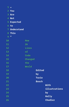Paperback You Are Not Expected to Understand This: How 26 Lines of Code Changed the World Book