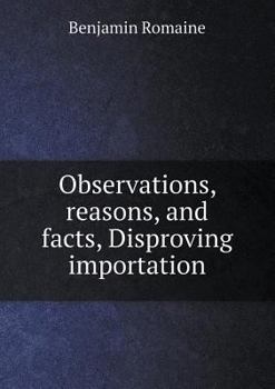 Paperback Observations, reasons, and facts, Disproving importation Book