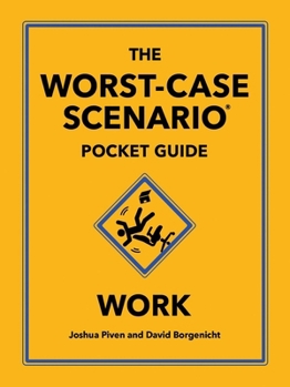 The Worst-Case Scenario Pocket Guide: Work