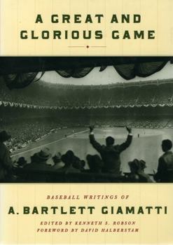 Paperback A Great and Glorious Game: Baseball Writings of A. Bartlett Giamatti Book