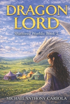 Paperback Dragon Lord: Shattered Worlds: Book 2 Book