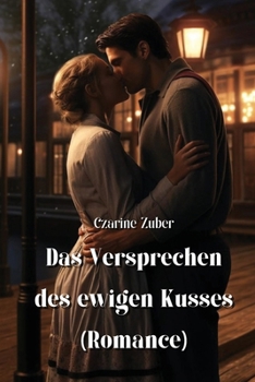 Paperback Das Versprechen des ewigen Kusses (Romance) [German] Book