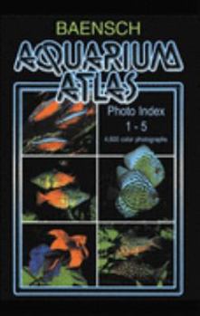 Baensch Aquarium Atlas: Photo Index 1-5 - Book  of the Baensch/Mergus Aquarium Atlas