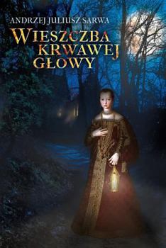 Wieszczba Krwawej Glowy