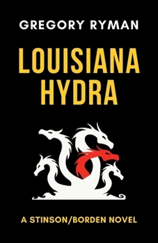 Louisiana Hydra (The Stinson/Borden Thriller Series)