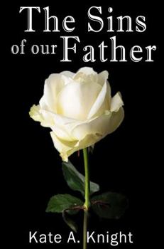 The Sins of Our Father - Book #1 of the Sins Trilogy