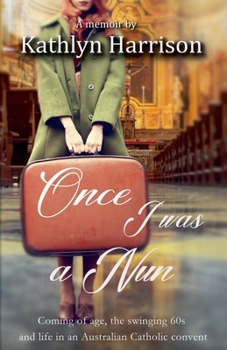 Once I was a Nun: A memoir
