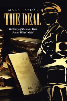 Paperback The Deal: The Story of the Man Who Found Hitler's Gold Book