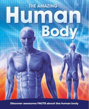 Hardcover The Amazing Human Body, Volume 1: Discovery Awesome Facts Book