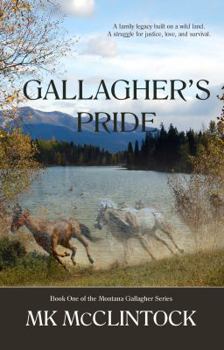 Gallagher's Pride - Book #1 of the Montana Gallaghers