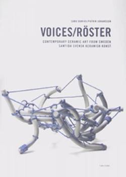 Hardcover Voices: Contemporary Ceramic Art From Sweden (Roster: Samtida Svensk Keramisk Konst) Book