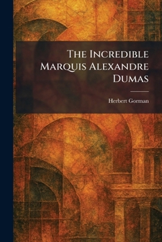 Paperback The Incredible Marquis Alexandre Dumas Book