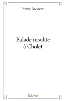 Paperback Balade insolite à Cholet [French] Book