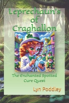 Paperback Leprechaun's of Craghallon: The Enchanted Spotted Cure Quest Book