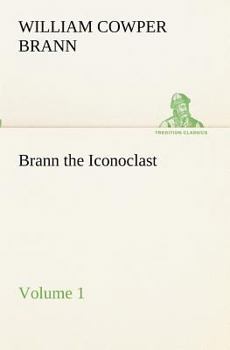 The Complete Works of Brann, the Iconoclast; Volume 1