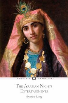 Paperback The Arabian Nights Entertainments: With 69 Original Illustrations Book