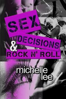 Sex, Decisions & Rock n' Roll - Book #2 of the Redemption Tour