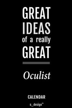 Calendar for Oculists / Oculist: Everlasting Calendar / Diary / Journal (365 Days / 3 Days per Page) for notes, journal writing, event planner, quotes & personal memories